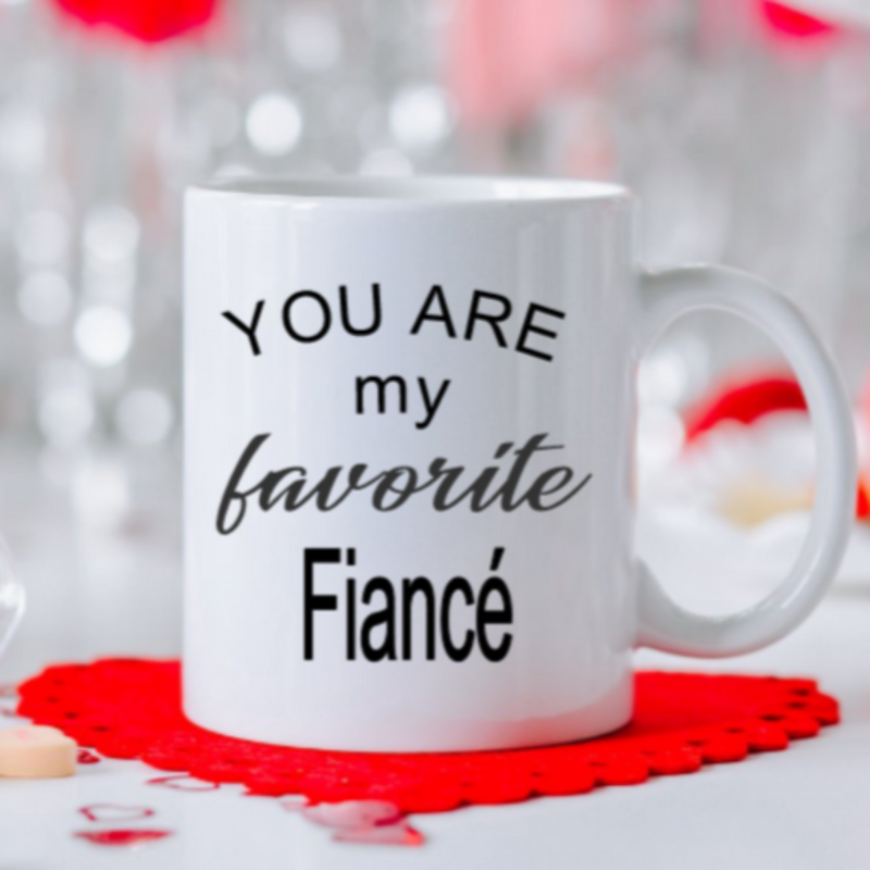 You Are My Favorite Mug Husband Boyfriend Fiancé