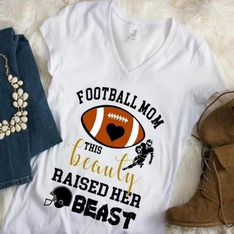 Football Mom This Beauty Raised a Beast Ladies Tshirt