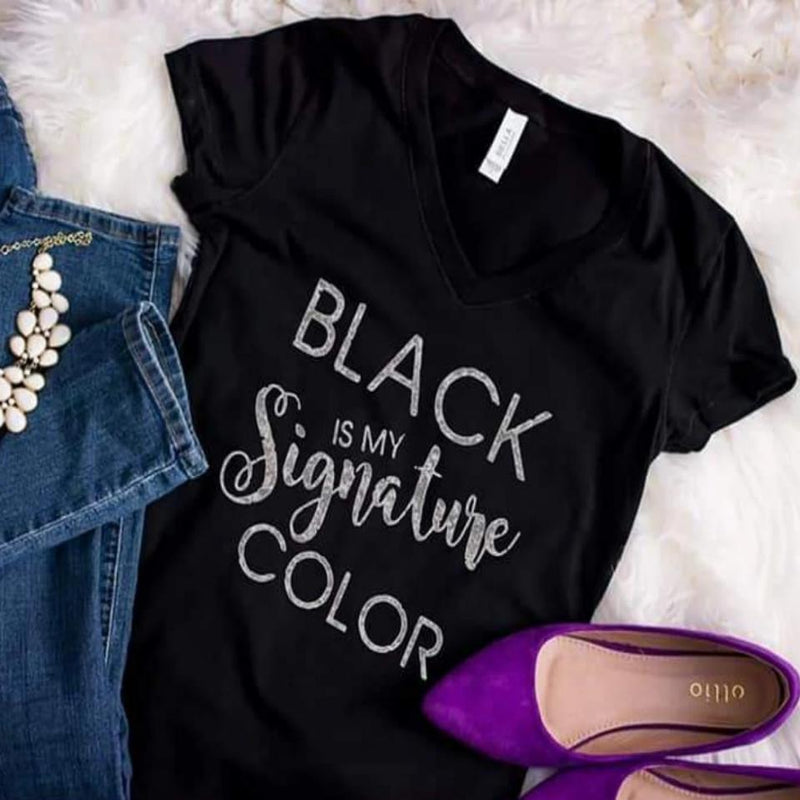 Black is my Signature Color Shirt