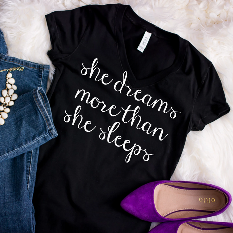 She Dreams More Than She Sleeps Ladies Tshirt