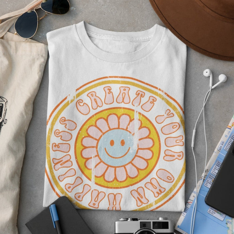 Women's Create Your Own Happiness T-Shirt - Girls Printed Design Tshirt - Best Ideal Gift Tees for Your Friends & Family
